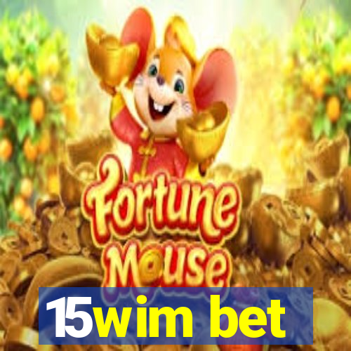 15wim bet